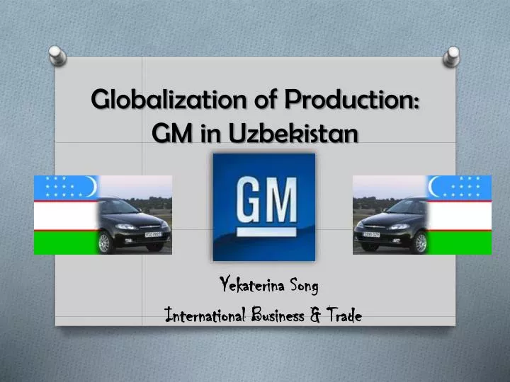 globalization of production gm in uzbekistan