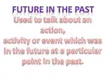 FUTURE IN THE PAST - slide 1