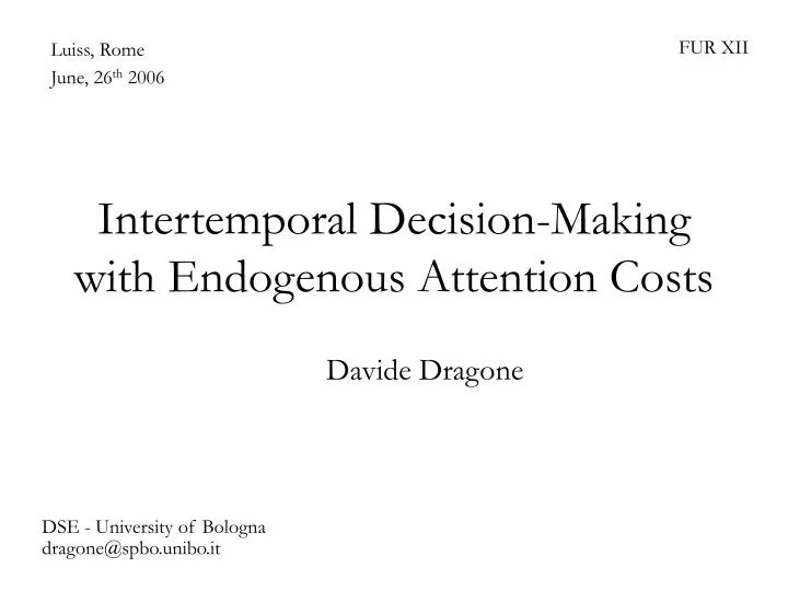intertemporal decision making with endogenous attention costs