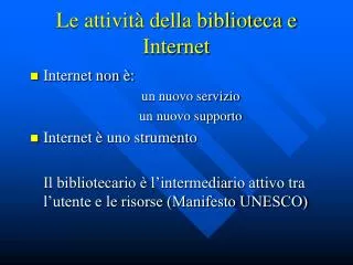 le attivit della biblioteca e internet