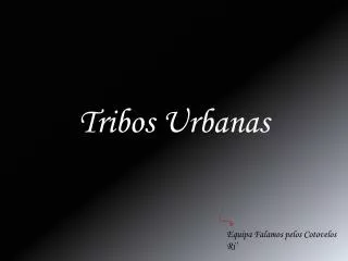 tribos urbanas