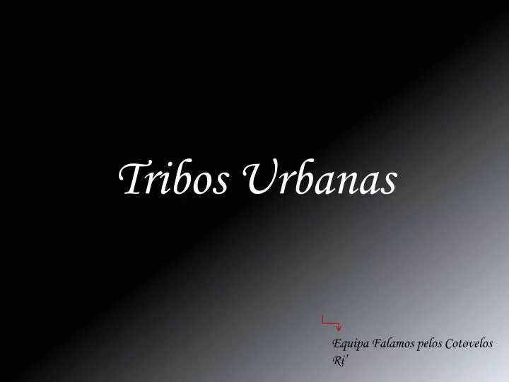 tribos urbanas