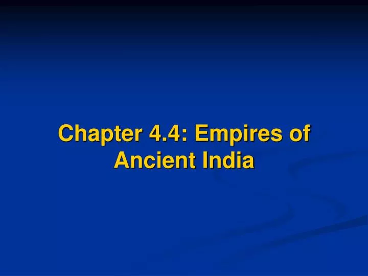 chapter 4 4 empires of ancient india