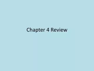 Chapter 4 Review