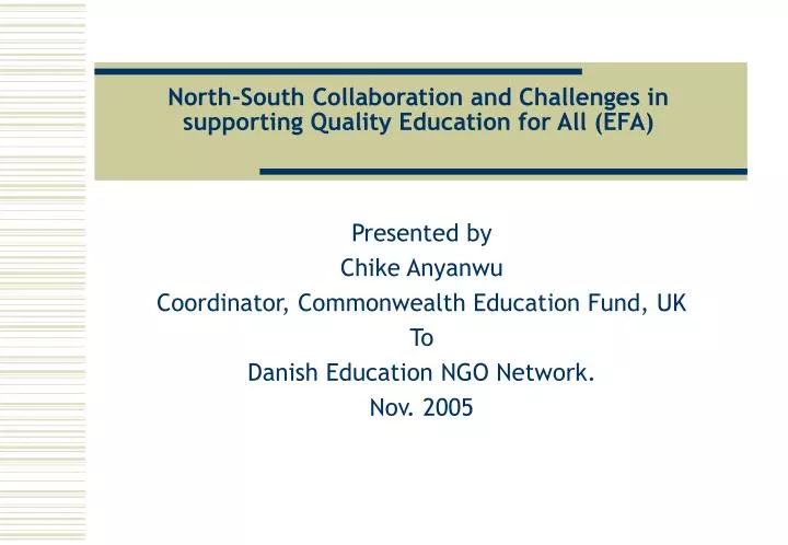 north south collaboration and challenges in supporting quality education for all efa