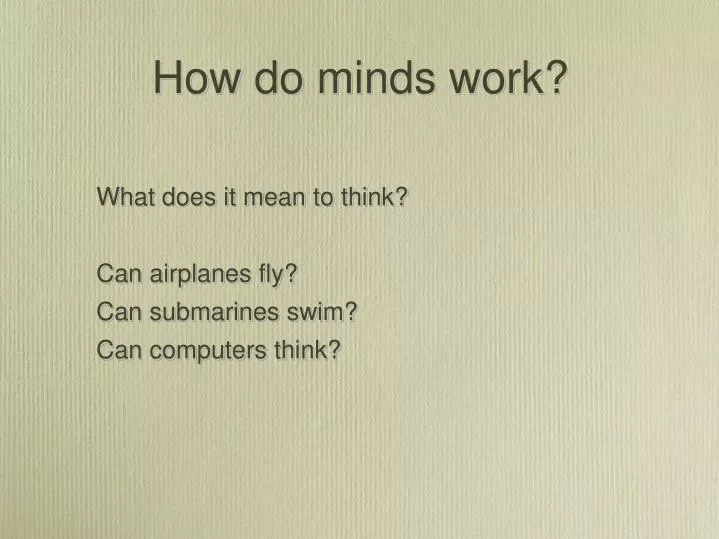 how do minds work