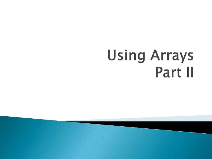 using arrays part ii