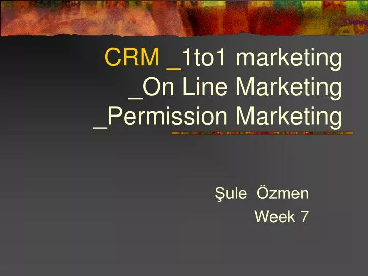 crm 1to1 marketing on line marketing permission marketing