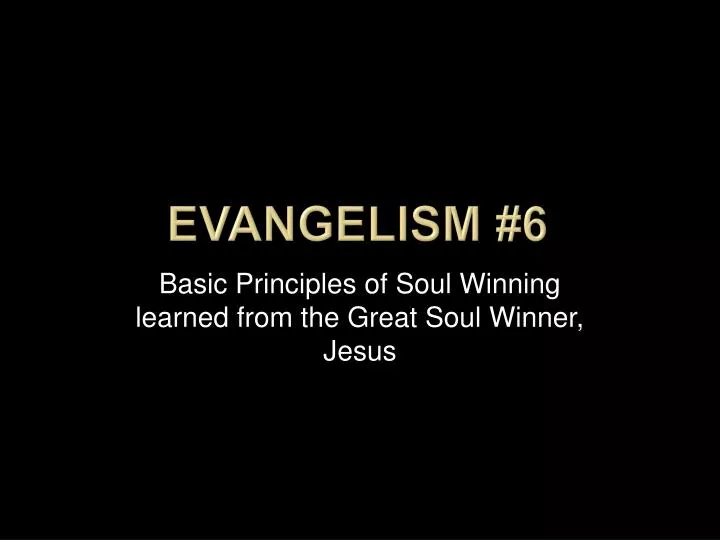 evangelism 6