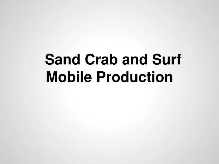 sand crab and surf mobile production