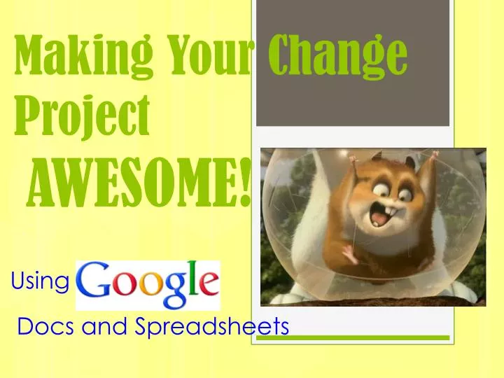 making your change project awesome