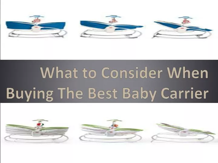 what to consider when buying the best baby carrier