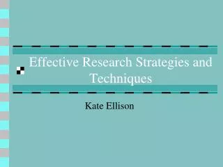 Effective Research Strategies and Techniques