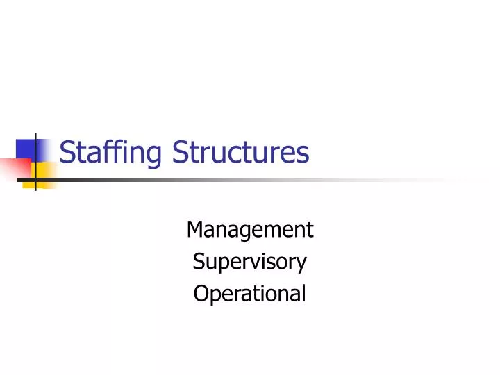staffing structures