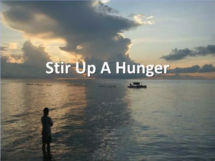 stir up a hunger