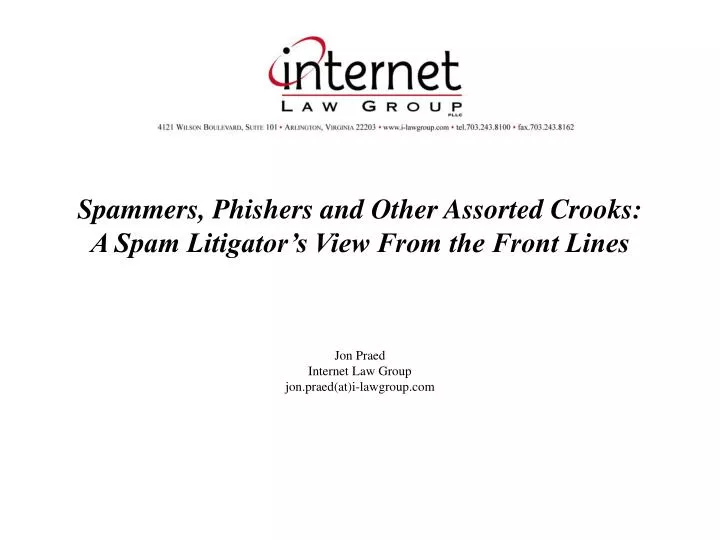 spammers phishers and other assorted crooks a spam litigator s view from the front lines