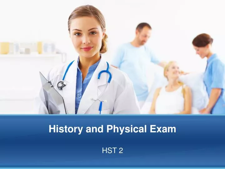 history and physical exam