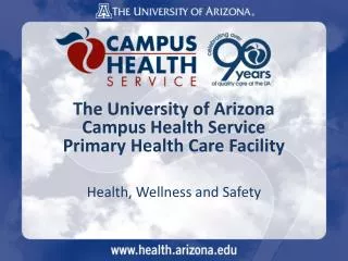 The University of Arizona Campus Health Service Primary Health Care Facility