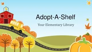 Adopt-A-Shelf