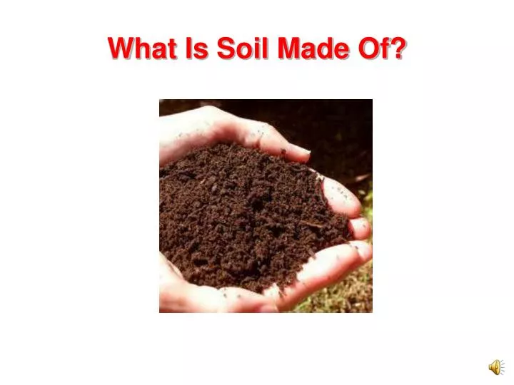 what is soil made of