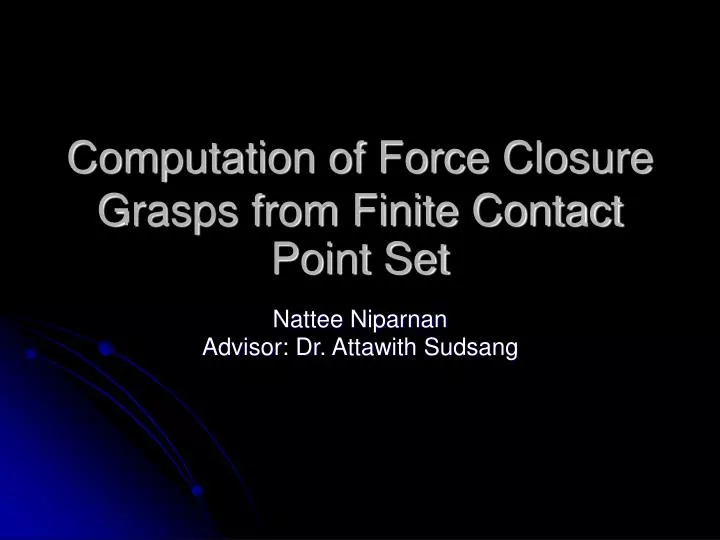 computation of force closure grasps from finite contact point set