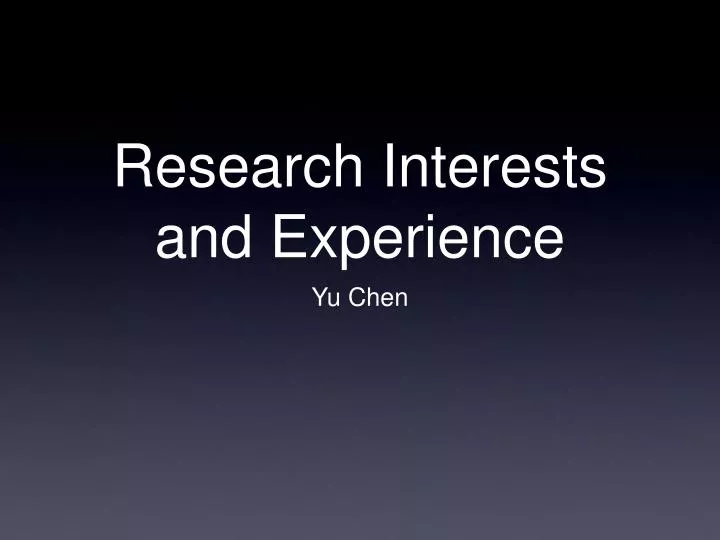 research interests and experience