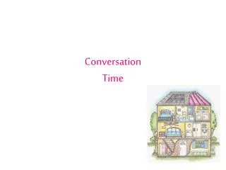 conversation time