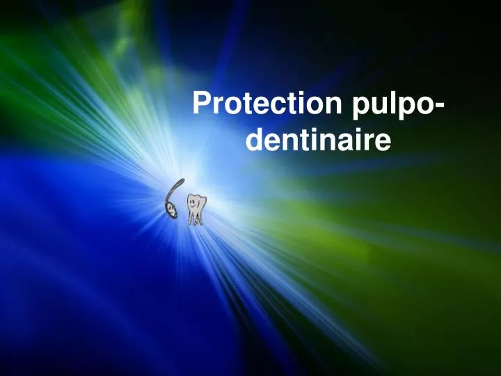 protection pulpo dentinaire