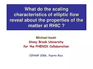 Michael Issah Stony Brook University for the PHENIX Collaboration CIPANP 2006, Puerto Rico