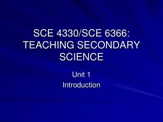 SCE 4330/SCE 6366: TEACHING SECONDARY SCIENCE
