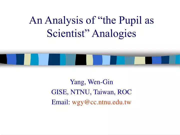 an analysis of the pupil as scientist analogies