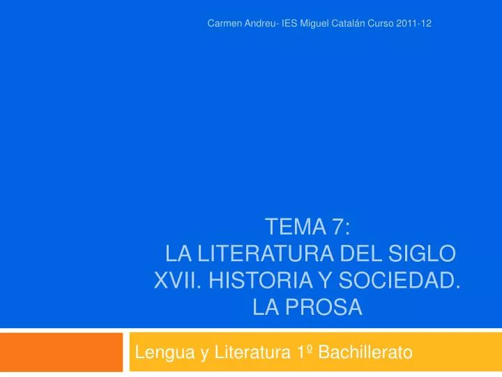 tema 7 la literatura del siglo xvii historia y sociedad la prosa