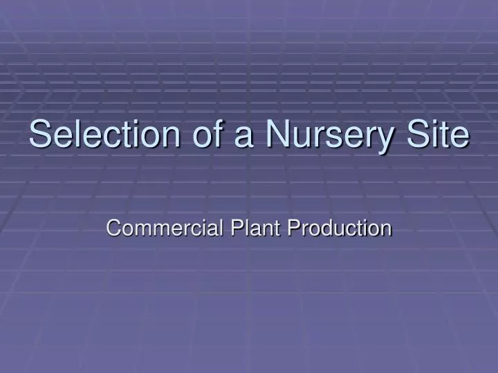 selection of a nursery site