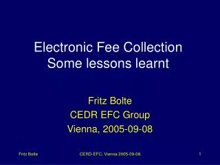 Electronic Fee Collection Some lessons learnt