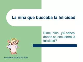 la ni a que buscaba la felicidad