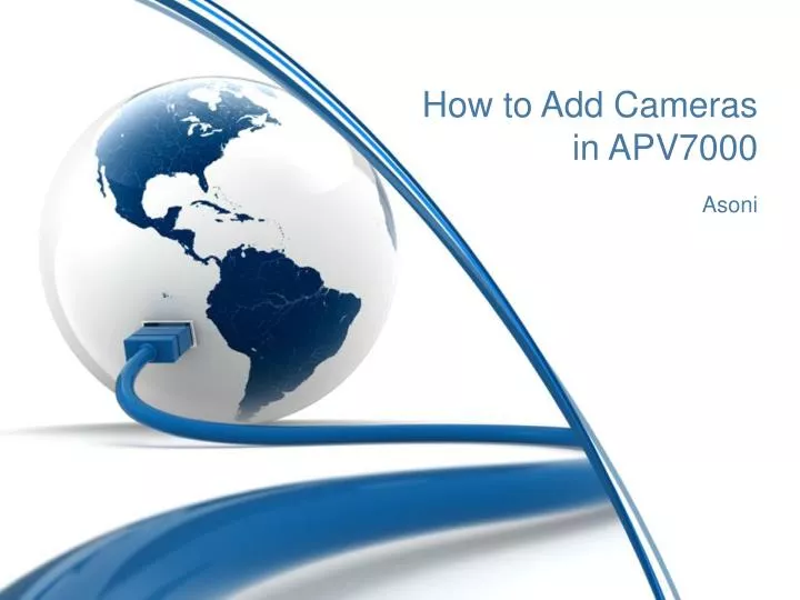 how to add cameras in apv7000