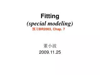 Fitting (special modeling)