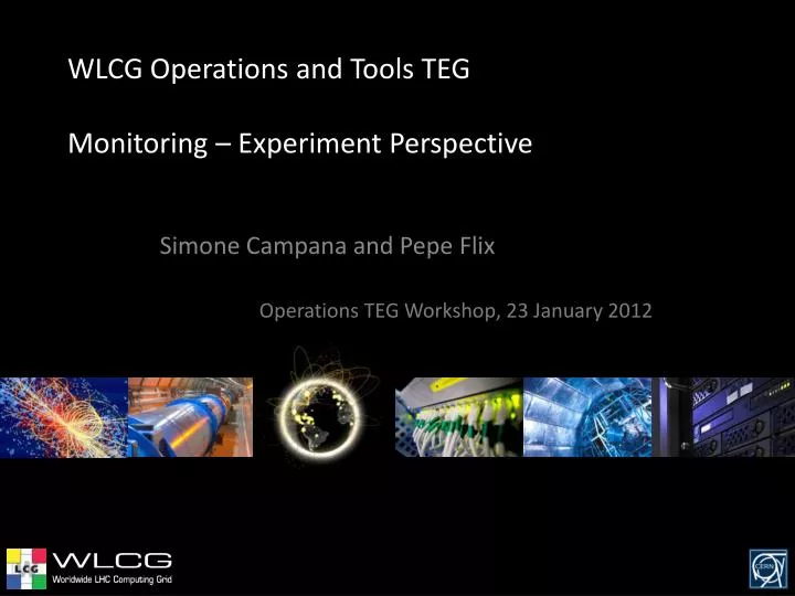 wlcg operations and tools teg monitoring experiment perspective