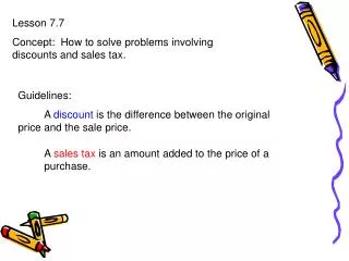 Lesson 7.7 Concept: How to solve problems involving discounts and sales tax.