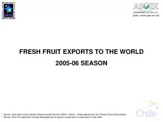 FRESH FRUIT EXPORTS TO THE WORLD 2005-06 SEASON