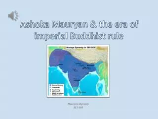 Ashoka Mauryan &amp; the era of imperial Buddhist rule