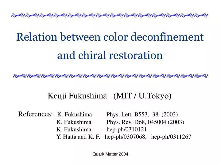 relation between color deconfinement and chiral restoration