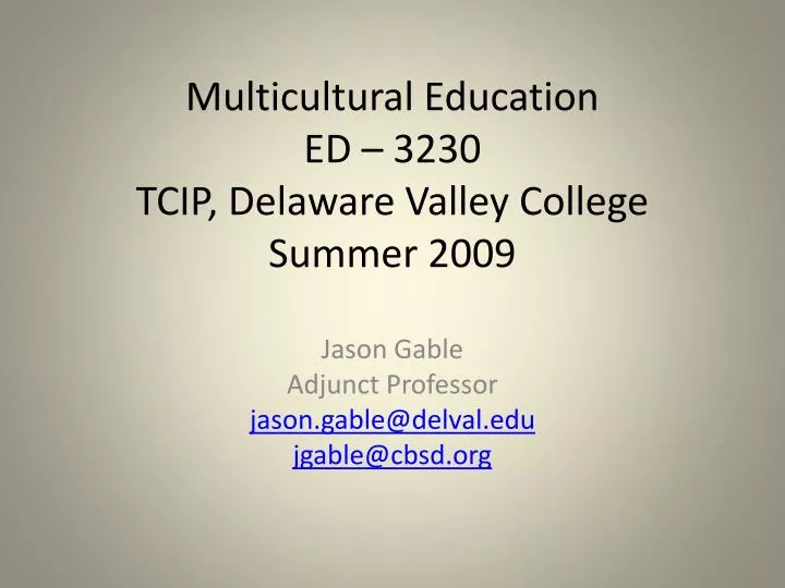 multicultural education ed 3230 tcip delaware valley college summer 2009