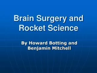 Brain Surgery and Rocket Science