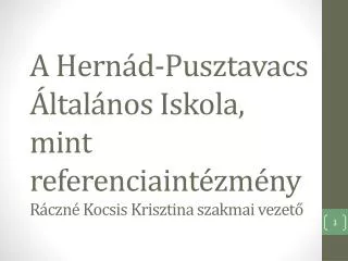 a hern d pusztavacs ltal nos iskola mint referenciaint zm ny r czn kocsis krisztina szakmai vezet