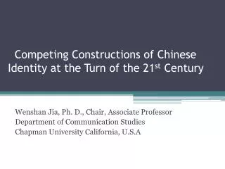 Competing Constructions of Chinese Identity at the Turn of the 21 st Century