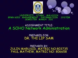 UNIVERSITI UTARA MALAYSIA BPMN 6053 MANAGEMENT INFORMATION SYSTEM