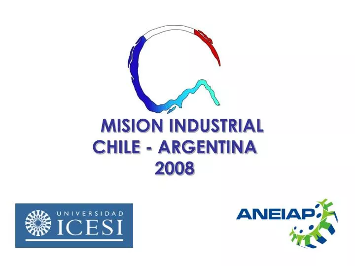 mision industrial chile argentina 2008