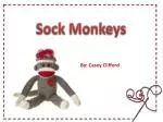 Sock Monkeys - slide 1