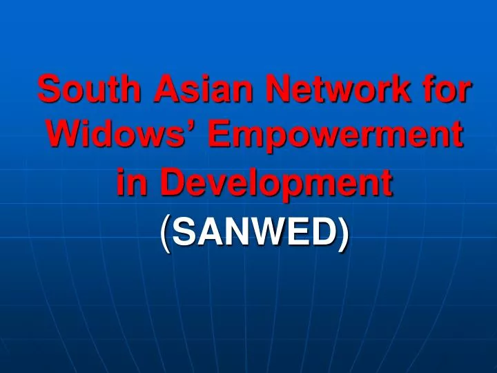 south asian network for widows empowerment in development sanwed
